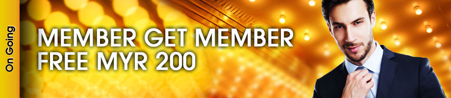 MAXIM999 Bonus: Member Get Member FREE MYR 200