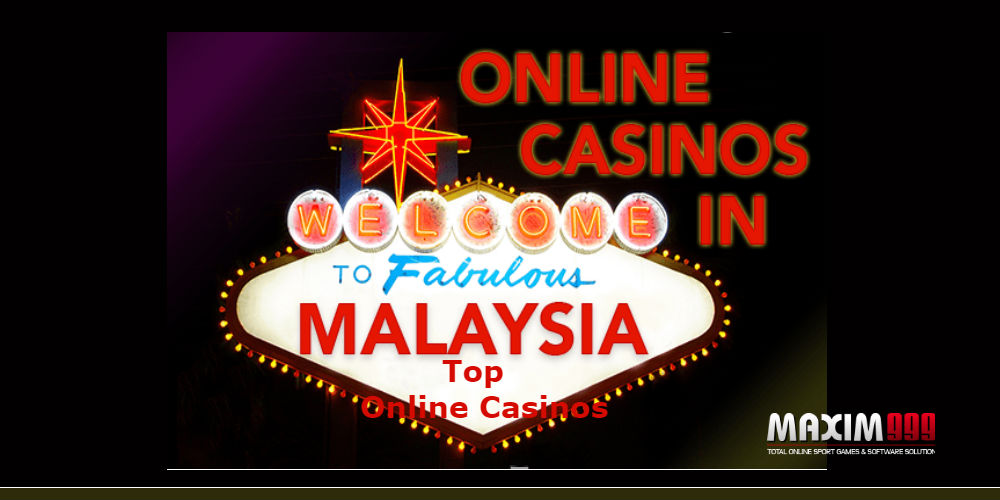 Top Online Casinos In Malaysia to Play in 2018